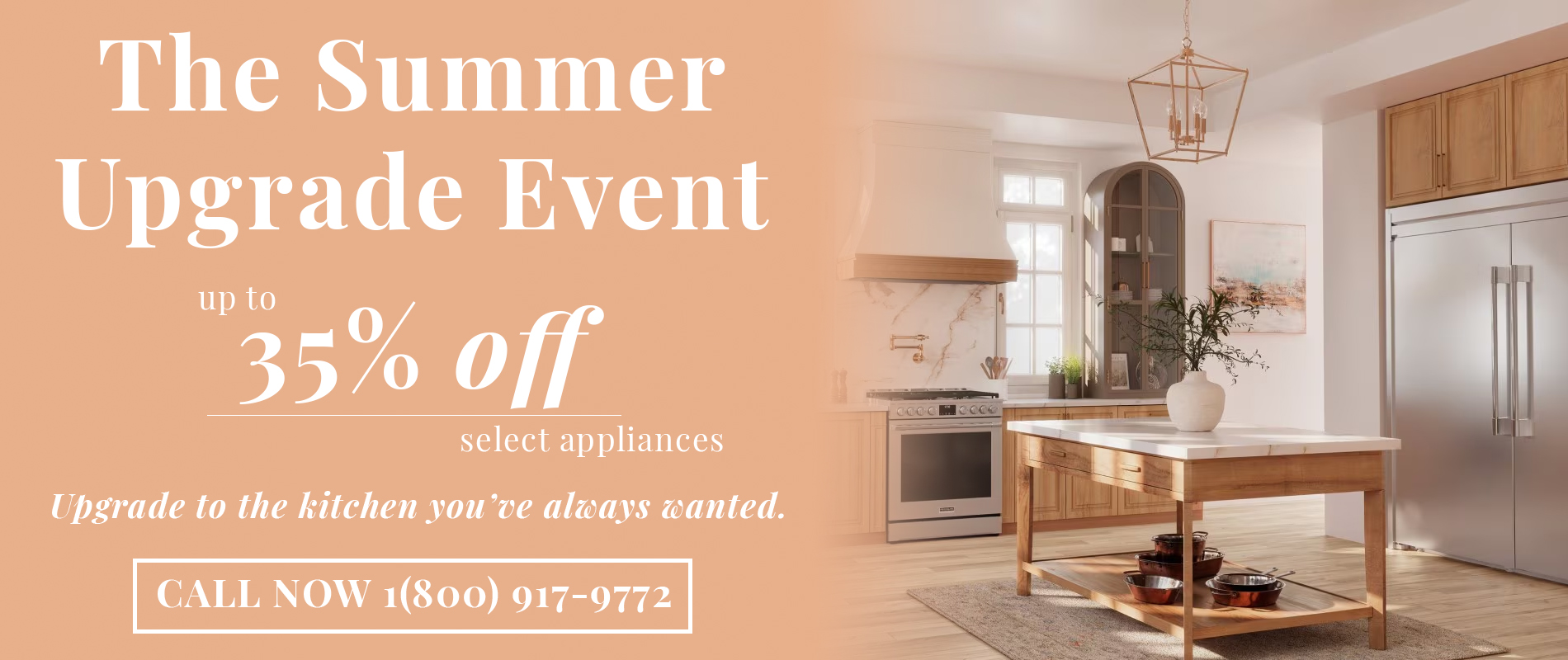 The Summer Upgrade Event! - Up to 35% off!*